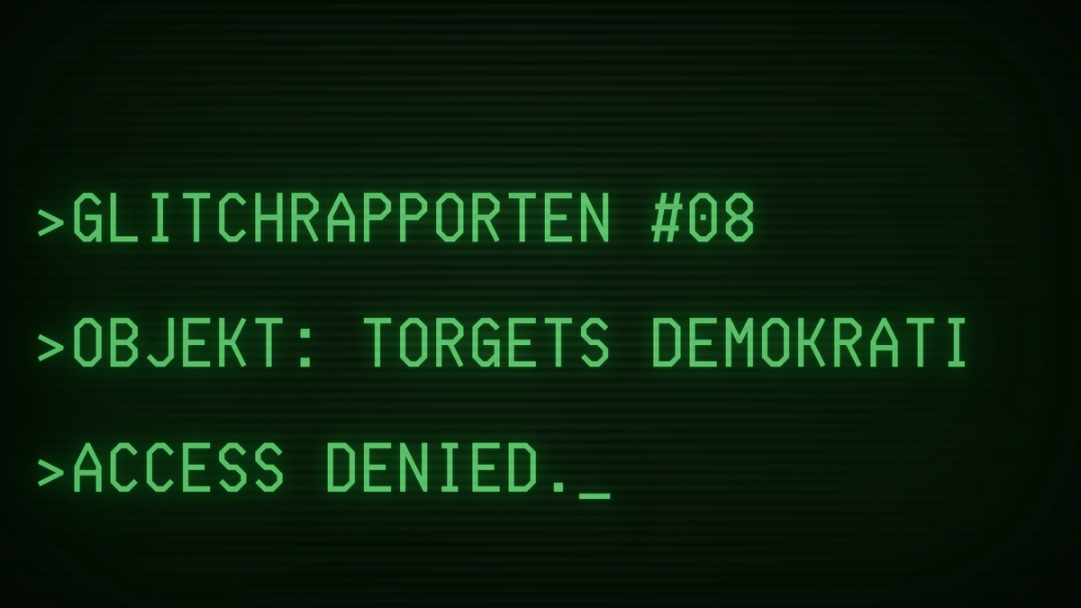 Glitchrapporten #8: Infrastrukturen som hatar dig (och demokratin)